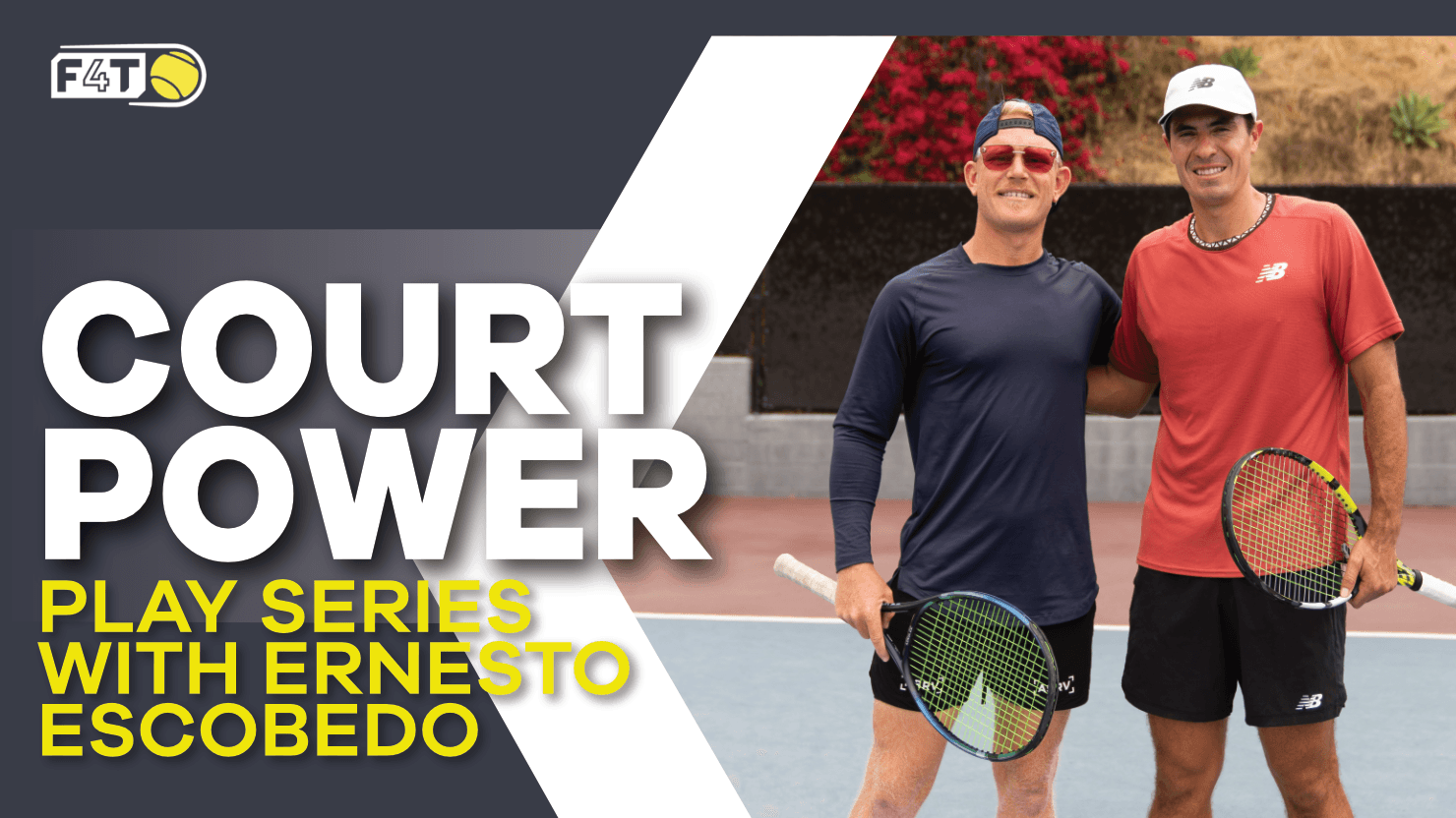 Court Power Play Series with Ernesto Escobedo